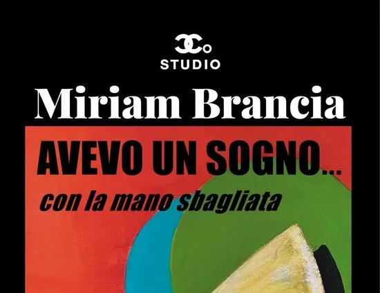 Roma, Miriam Brancia. AVEVO UN SOGNO...con la mano sbagliata