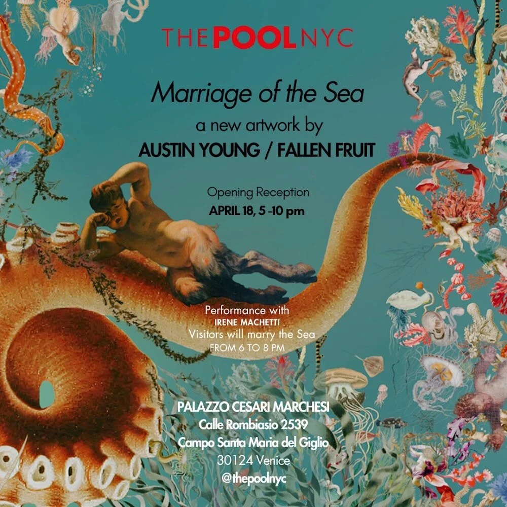 Austin Young/Fallen Fruit. Marriage of the Sea