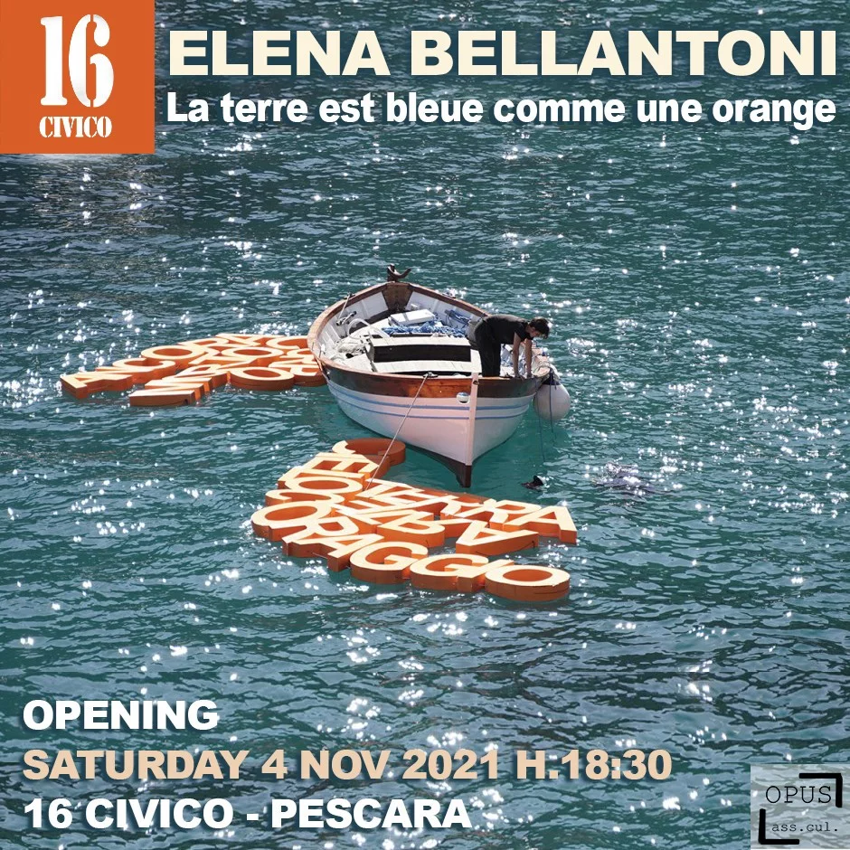 Elena Bellantoni. La terre est bleue comme une orange