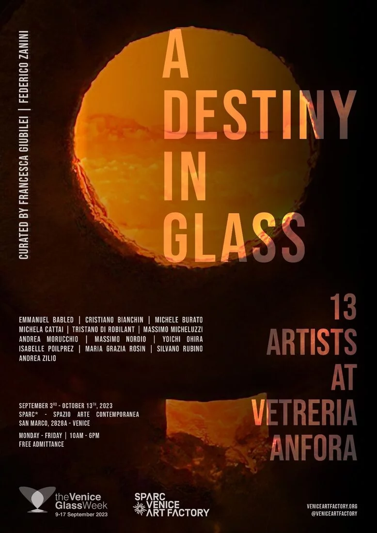 A Destiny in Glass. 13 Artists at Vetreria Anfora