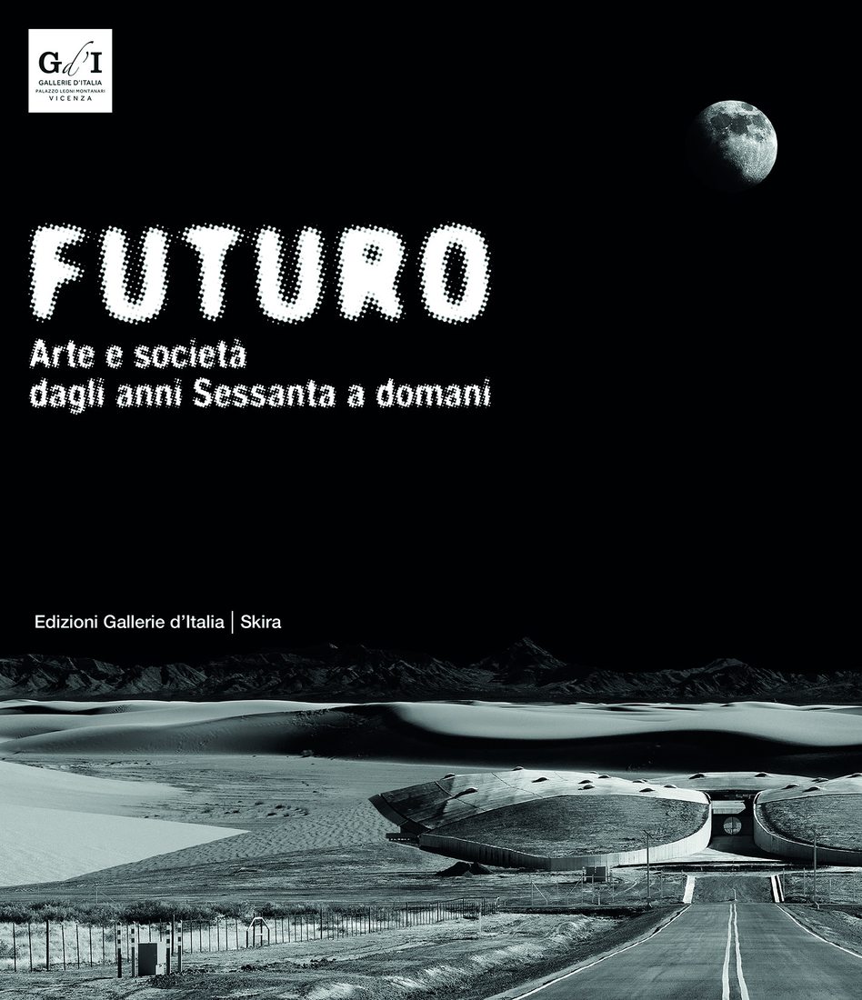 FUTURO | Arte e società dagli anni Sessanta a domani