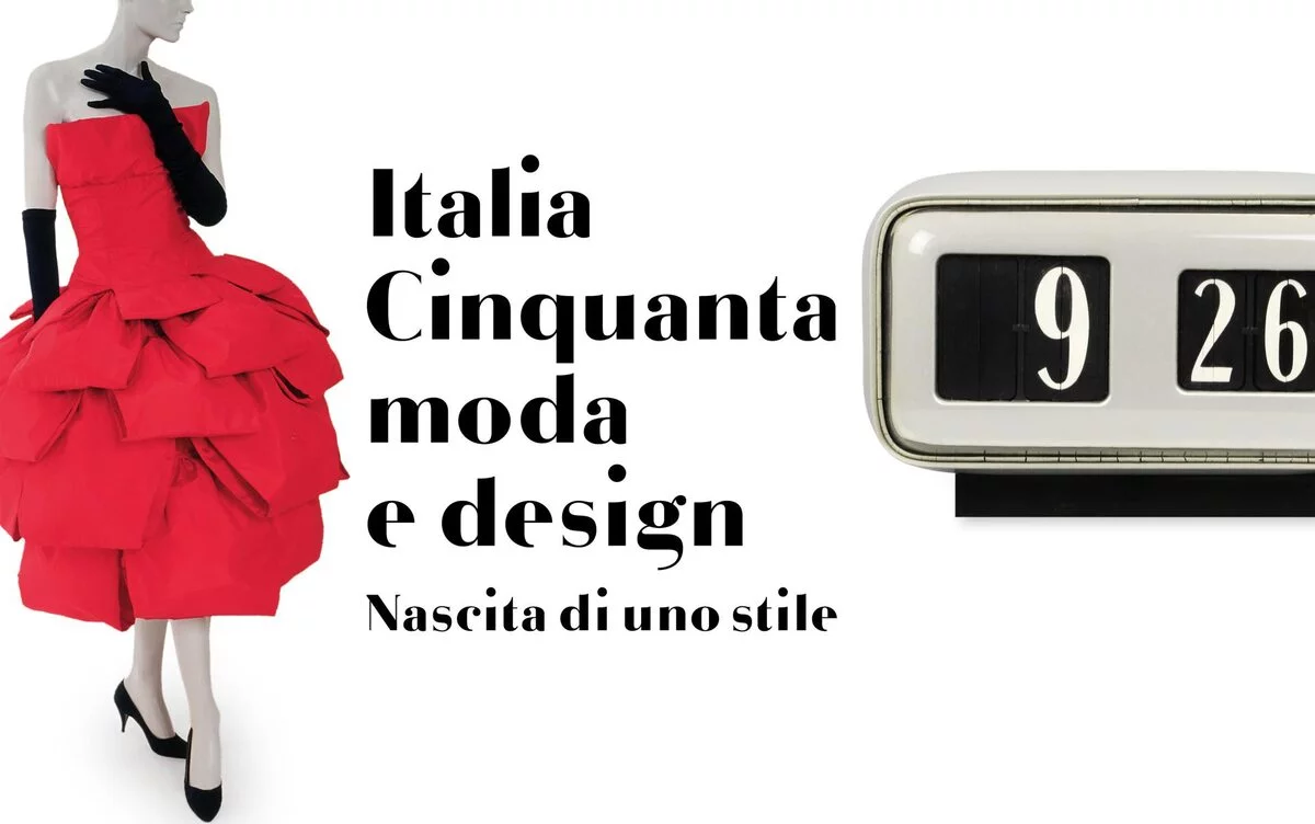 Italia Cinquanta. Moda e design. Nascita di uno stile