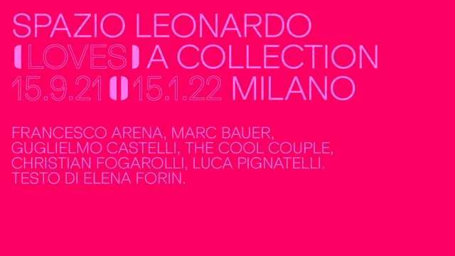 Spazio Leonardo Loves a Collection