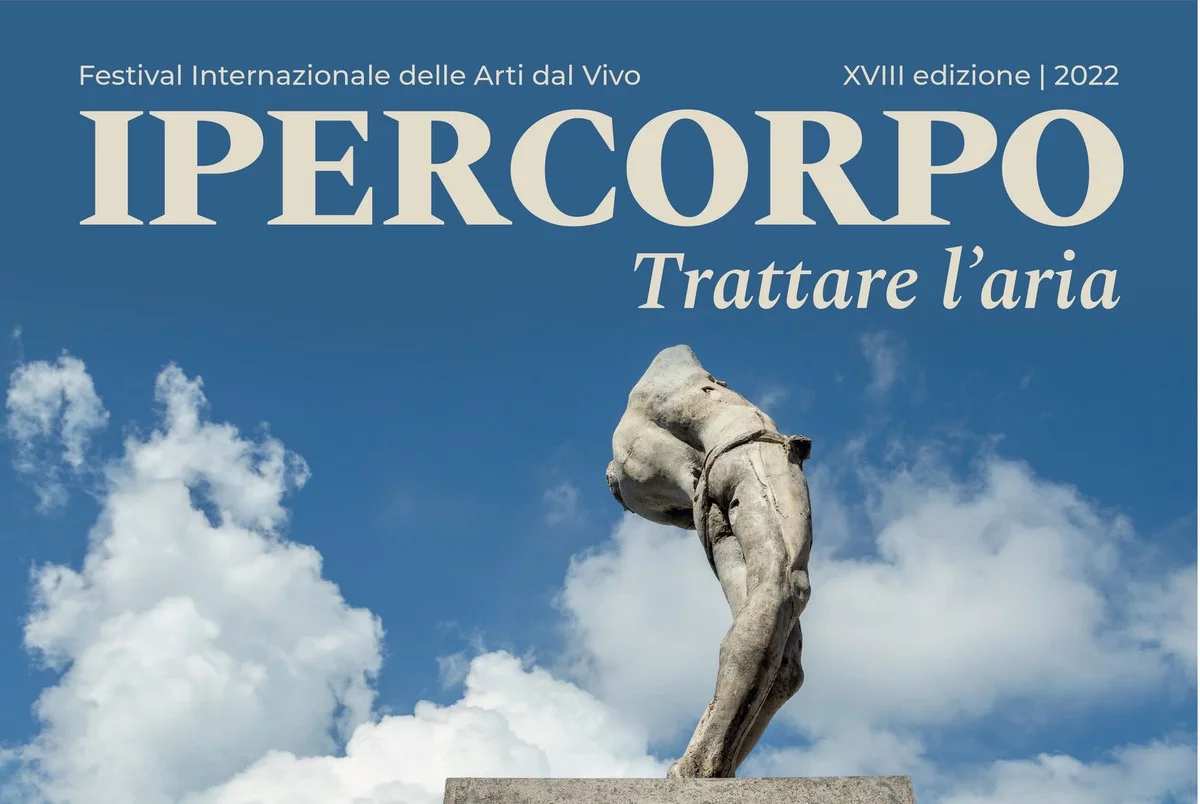 Ipercorpo :: Trattare l'aria - XVIII Festival Internazionale delle Arti dal Vivo