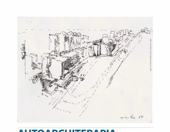 Autoarchitettura. Pensieri/Disegni di Architettura di Ugo La Pietra 1963-1990