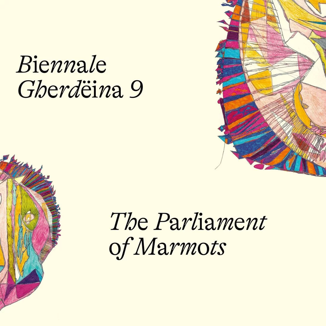 Biennale Gherdëina 9 - The Parliament of Marmots