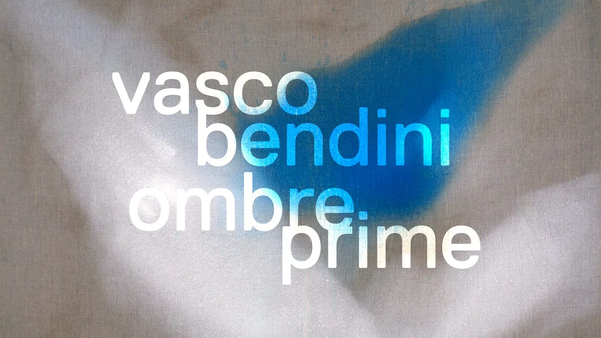 Vasco Bendini. Ombre prime