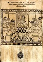 Jacobus de Cessolis, Libro di giuocho di scacchi intitolato de costumi deglhuomini [!] & degli offitii de nobili (Impresso in Firenze, per maestro Antonio Miscomini, 1493. Adi primo di marzo)